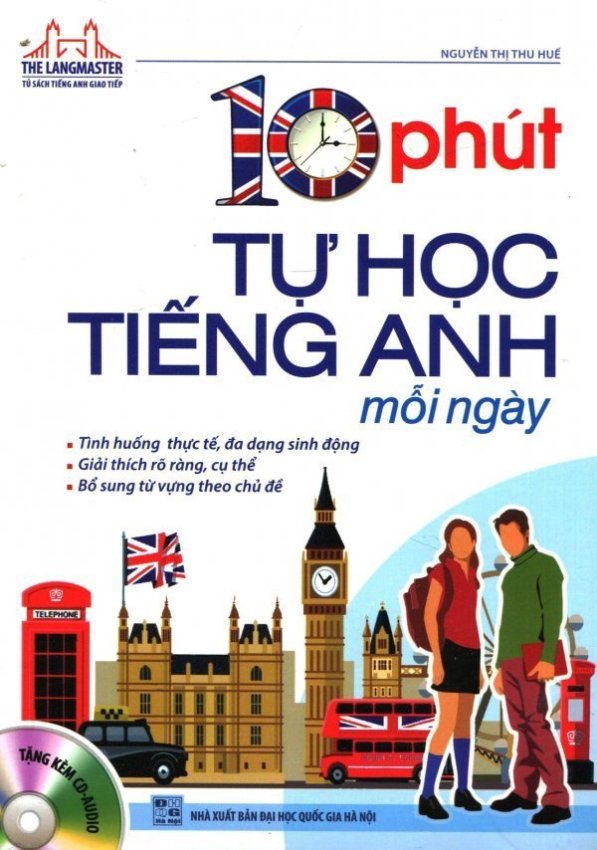 10 Phút Tự Học Tiếng Anh Mỗi Ngày (Kèm 1 CD) - Tái Bản 2016 -
Nguyễn Thị Thu Huế 10 Phút Tự Học Tiếng Anh Mỗi Ngày (Kèm 1 CD) - Tái Bản 2016 -
Nguyễn Thị Thu Huế