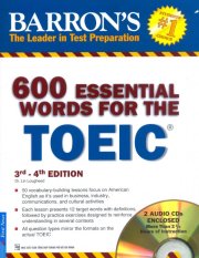 600 Essential Words For The TOEIC 3rd - 4th Edition (Kèm 2 CD) -
Tái Bản 2016 - Dr. Lin Lougheed 600 Essential Words For The TOEIC 3rd - 4th Edition (Kèm 2 CD) -
Tái Bản 2016 - Dr. Lin Lougheed