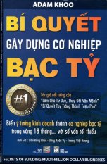 Bí Quyết Gây Dựng Cơ Nghiệp Bạc Tỷ - Adam Khoo, Trần Đăng Khoa,
Uông Xuân Vy, Trương Việt Hương Bí Quyết Gây Dựng Cơ Nghiệp Bạc Tỷ - Adam Khoo, Trần Đăng Khoa,
Uông Xuân Vy, Trương Việt Hương