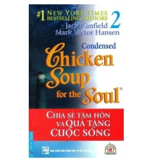 Chicken Soup For The Soul 2 - Chia Sẻ Tâm Hồn Và Quà Tặng Cuộc Sống
- Jack Canfield (Tái Bản 2012) Chicken Soup For The Soul 2 - Chia Sẻ Tâm Hồn Và Quà Tặng Cuộc Sống
- Jack Canfield (Tái Bản 2012)
