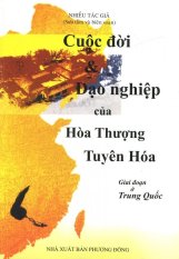 Cuộc Đời & Đạo Nghiệp Của Hòa Thượng Tuyên Hóa - Giai Đoạn Ở
Trung Quốc - Nhiều Tác Giả Cuộc Đời & Đạo Nghiệp Của Hòa Thượng Tuyên Hóa - Giai Đoạn Ở
Trung Quốc - Nhiều Tác Giả