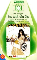 Kỹ Năng Sống - 101 Câu Chuyện Học Sinh Cần Đọc Giúp Các Em Tự Tin
Và Lạc Quan Trong Cuộc Sống Kỹ Năng Sống - 101 Câu Chuyện Học Sinh Cần Đọc Giúp Các Em Tự Tin
Và Lạc Quan Trong Cuộc Sống