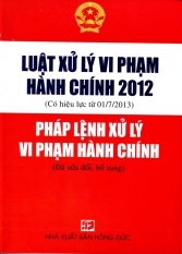 Luật Xử Lý Vi Phạm Hành Chính 2012 (Có Hiệu Lực Từ
01/7/2013) - Pháp Lệnh Xử Lý Vi Phạm Hành Chính (Có Hiệu
Lực Từ 01/7/2013) - Hệ thống Hóa - Thanh Thảo Luật Xử Lý Vi Phạm Hành Chính 2012 (Có Hiệu Lực Từ
01/7/2013) - Pháp Lệnh Xử Lý Vi Phạm Hành Chính (Có Hiệu
Lực Từ 01/7/2013) - Hệ thống Hóa - Thanh Thảo