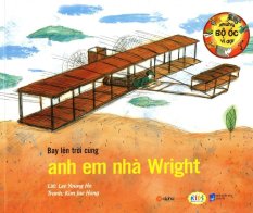 Những Bộ Óc Vĩ Đại - Bay Lên Trời Cùng Anh Em Nhà Wright - Lee
Young Ho,Kim Jae Hong,Trung Nghĩa Những Bộ Óc Vĩ Đại - Bay Lên Trời Cùng Anh Em Nhà Wright - Lee
Young Ho,Kim Jae Hong,Trung Nghĩa