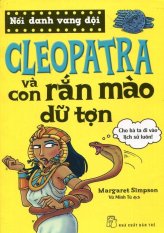 Nổi Danh Vang Dội - Cleopatra Và Con Rắn Mào Dữ Tợn - Margaret
Simpson, Vũ Minh Tú Nổi Danh Vang Dội - Cleopatra Và Con Rắn Mào Dữ Tợn - Margaret
Simpson, Vũ Minh Tú