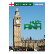 Vòng Quanh Thế Giới - Nước Anh Vòng Quanh Thế Giới - Nước Anh