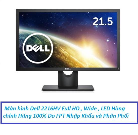 Màn hình Dell E2216HV 21.5 inch , Wide , LED , Full HD - ( FPT Phân Phối ) Bảo hành 36 Tháng