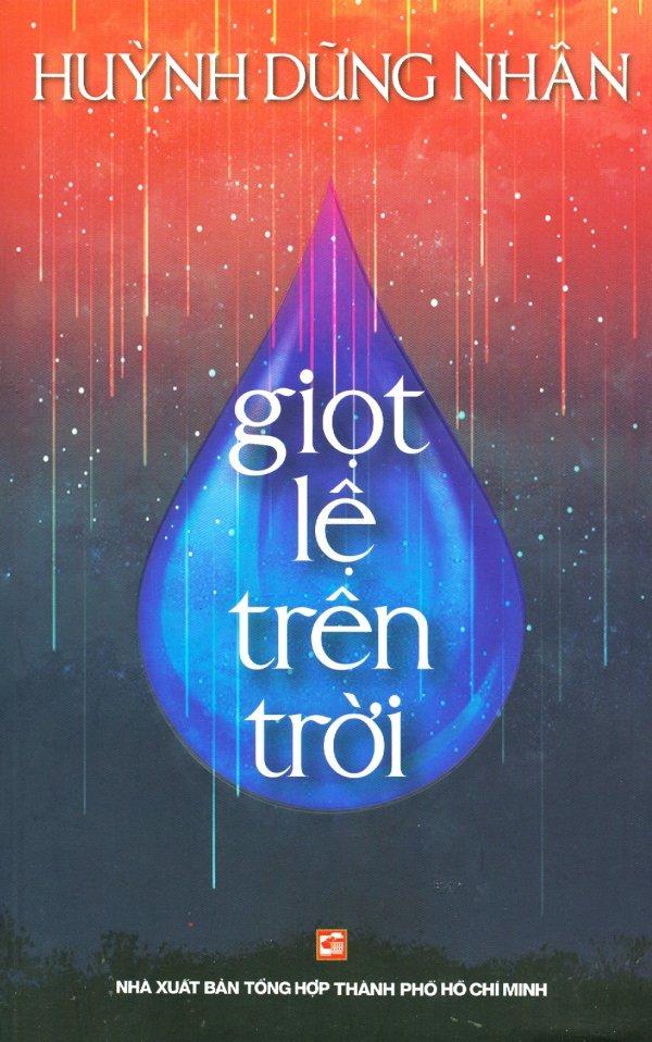 Giọt lệ trên trời - huỳnh dũng nhân