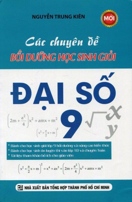 Mua Các Chuyên Đề Bồi Dưỡng Học Sinh Giỏi Đại Số 9 - Nguyễn Trung Kiên