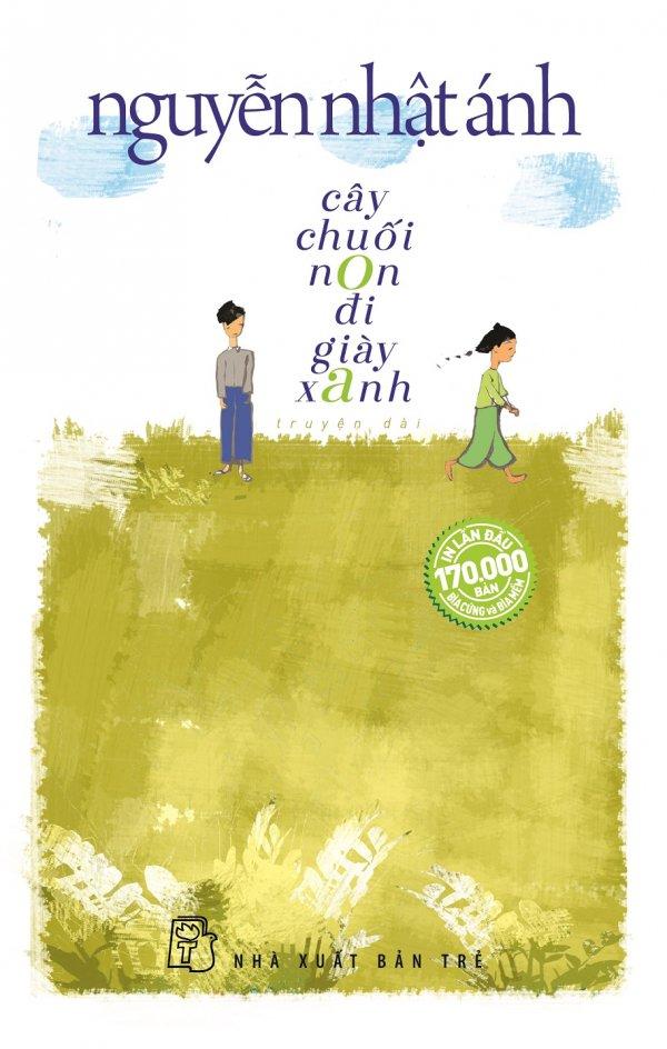 Cây Chuối Non Đi Giày Xanh (Bìa Mềm) - Nguyễn Nhật Ánh