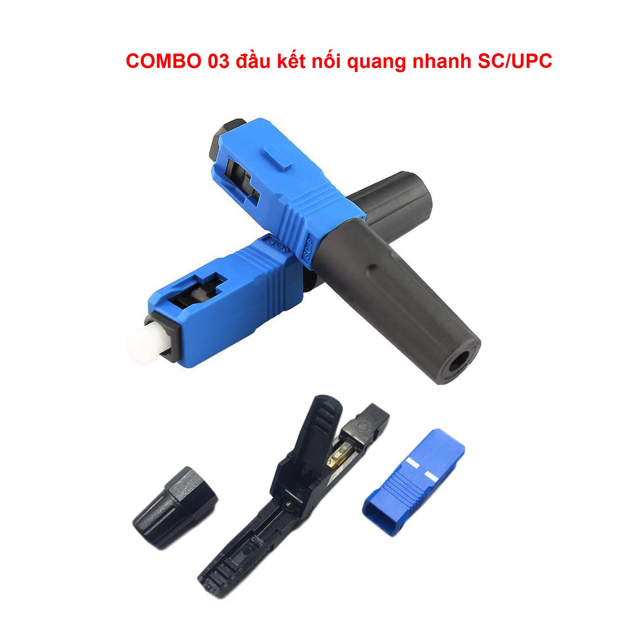Combo 03 đầu kết nối quang nhanh SC/UPC Fast Connector