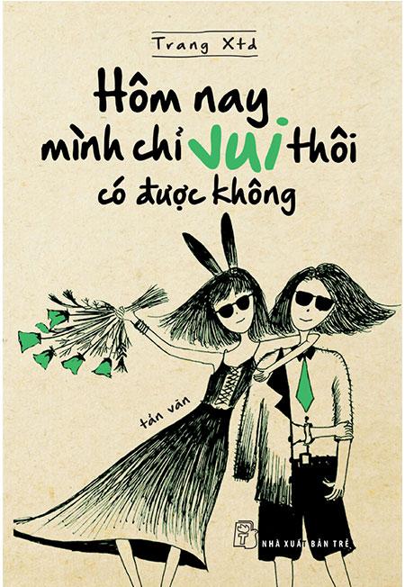 Hôm nay mình chỉ vui thôi có được không