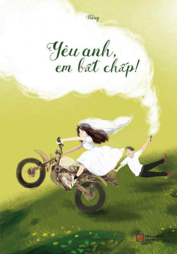 Yêu anh, em bất chấp!