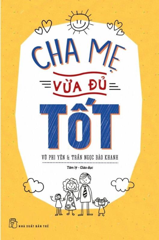 Mua Cha Mẹ Vừa Đủ Tốt - Trần Ngọc Bảo Khanh,Vũ Phi Yên