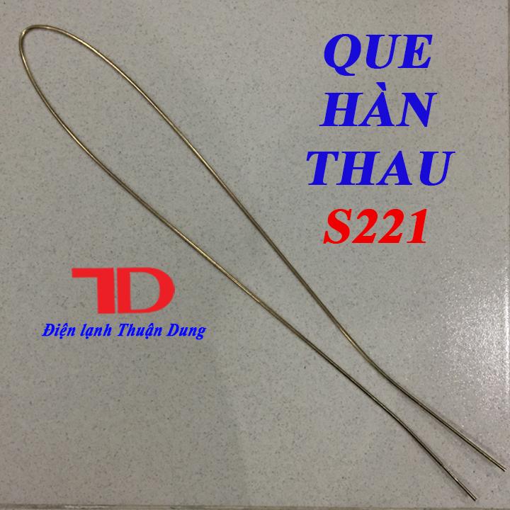 Que hàn thau s221, que hàn thau s221 dùng hàng đồng với sắt - điện lạnh thuận dung