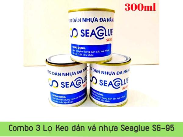 Combo 3 Keo Seaglue SG-95 dán vá nhựa Siêu Dính ,Keo Dán Nhựa SG95