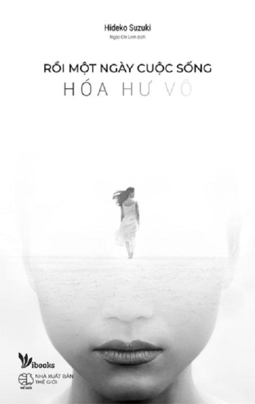 Mua Rồi Một Ngày Cuộc Sống Hóa Hư Vô - Hideko Suzuki