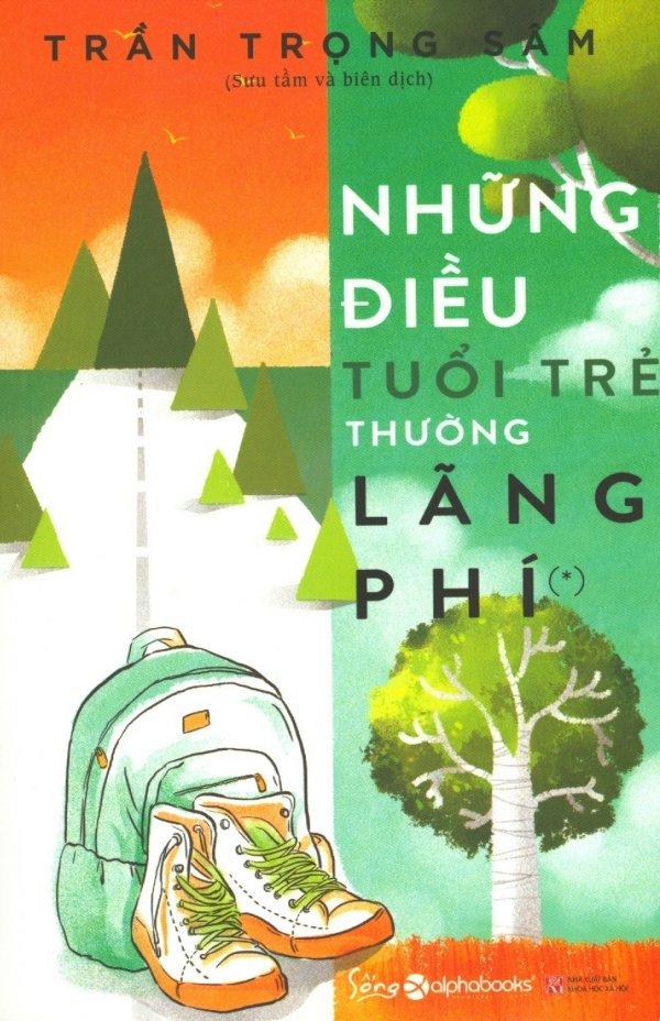 Những điều tuổi trẻ thường lãng phí - trần trọng sâm