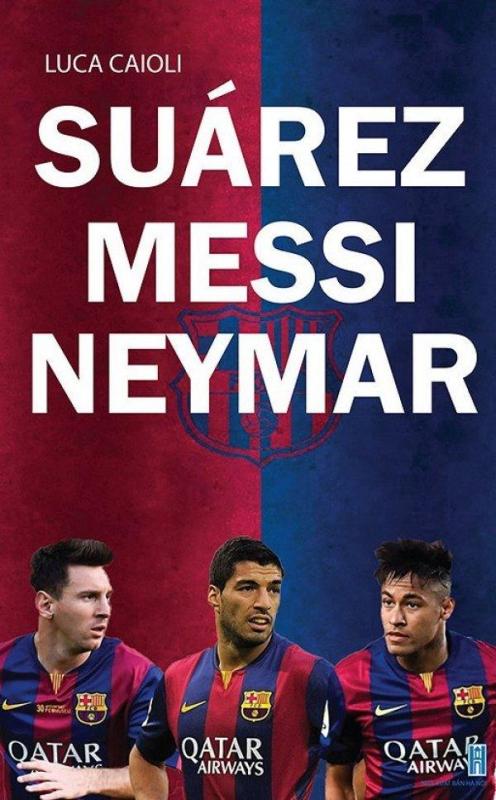 Suárez - Messi - Neymar - Luca Caioli,Nguyễn An Nguyên