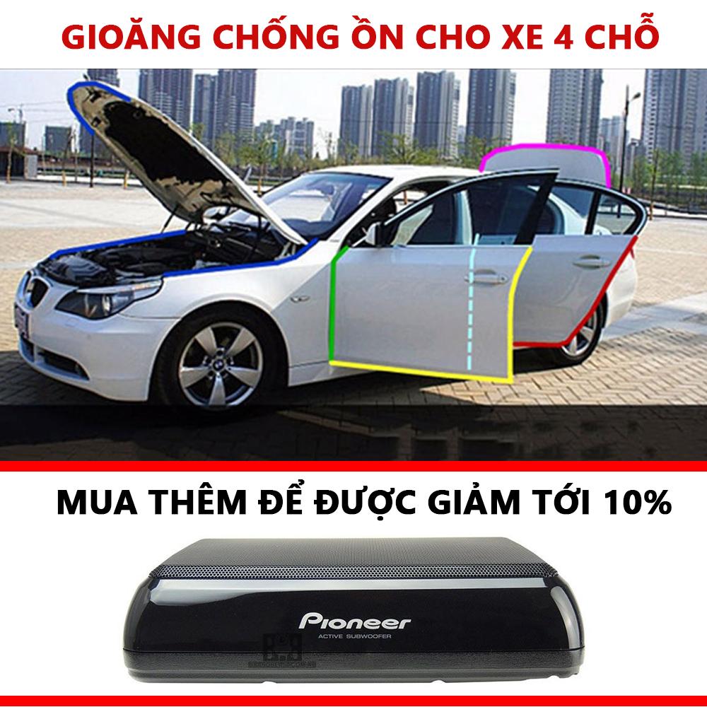 Bộ đầy đủ chống ồn gioăng cao su cho xe Sedan 4,5 chỗ (Mua thêm Loa Sub gầm Pioneer giảm thêm 10%)