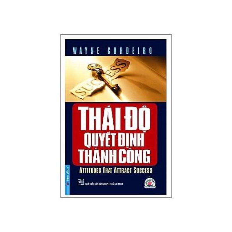 Thái Độ Quyết Định Thành Công (Tái bản năm 2016)