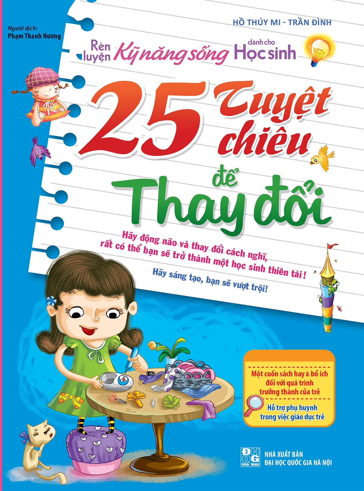 Sách: rèn luyện kỹ năng sống dành cho học sinh - 25 tuyệt chiêu để thay đổi