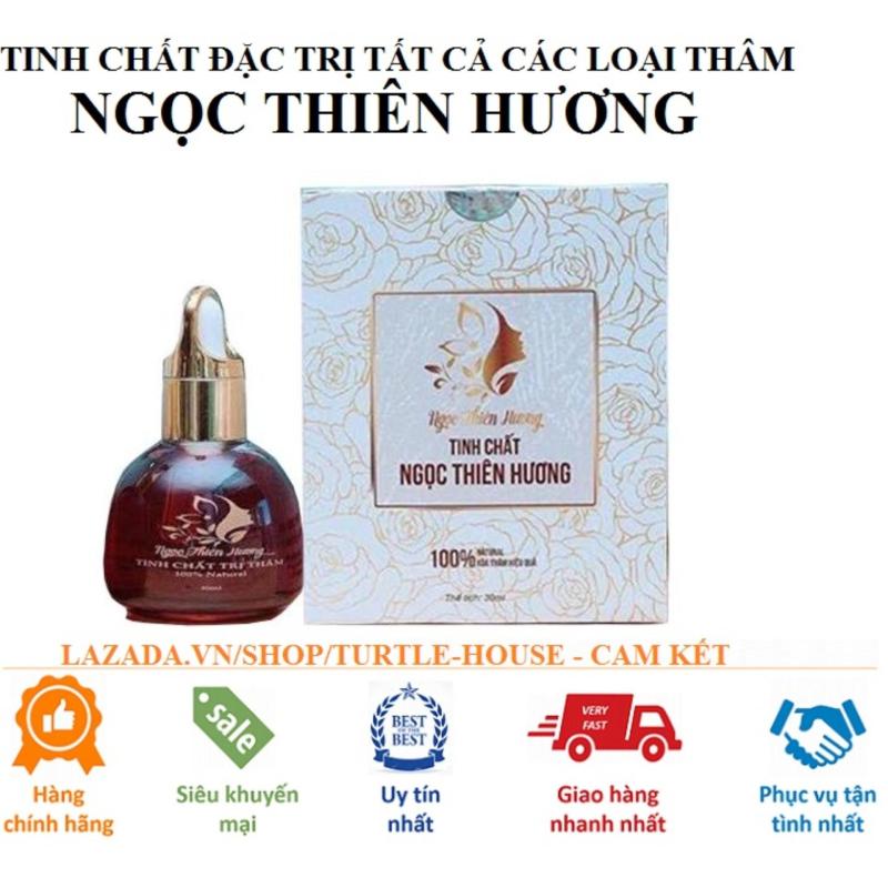 TINH CHẤT TRỊ THÂM CAO CẤP NGỌC THIÊN HƯƠNG ĐẶC TRỊ TẤT CẢ CÁC LOẠI THÂM nhập khẩu