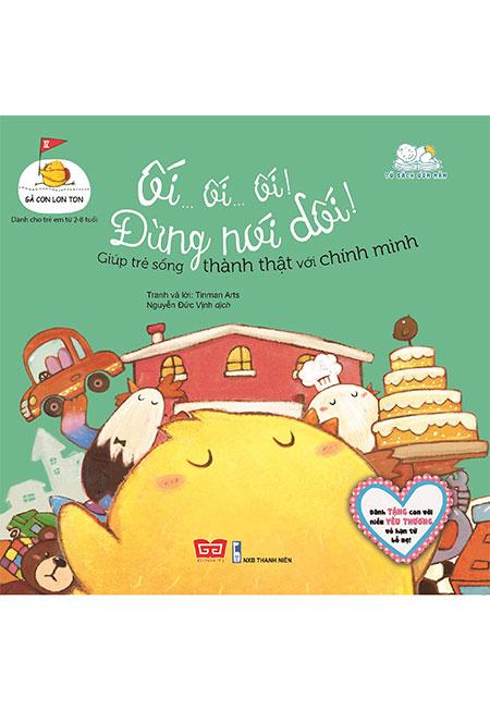 Gà con lon ton - ối… ối… ối! đừng nói dối