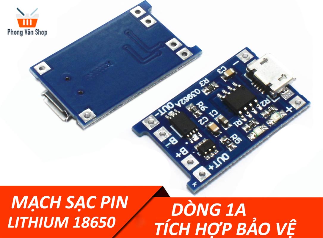 Mạch Sạc Pin 1s Lithium – Pin Cell 18650 Dòng 1A