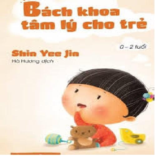 Bách khoa tâm lý cho trẻ 0 – 2 tuổi