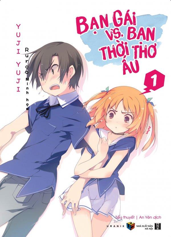 Bạn Gái Vs. Bạn Thời Thơ Ấu - Tập 1 - Yuji Yuji,Ruroo,An Yên