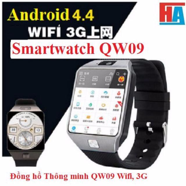 Đồng hô thông minh WIFI giá rẻ 3G QW09 hệ điều hành android