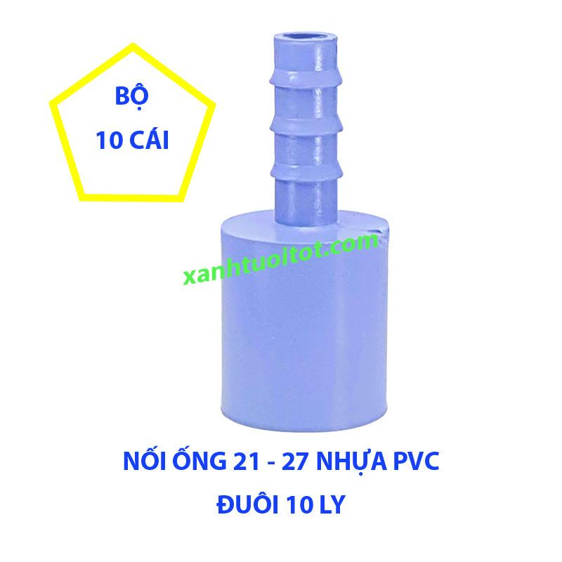 Bộ 10 cái nối nhựa pvc 21-27 đuôi 10 ly