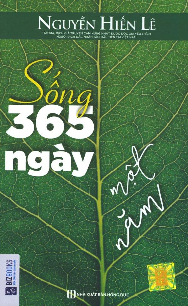 Sống 365 ngày một năm - âu dương mặc tâm,trần thúy hiền,paul noel,nguyễn hiến lê,dale carnegie,nguyễn hiến lê,nguyễn hiến lê,nguyễn hiến lê