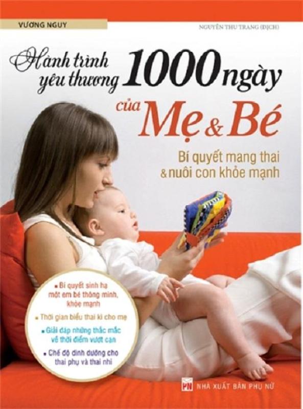 Mua Hành trình yêu thương 1000 ngày của mẹ và bé ,Bí quyết mang thai và nuôi con khỏe mạnh