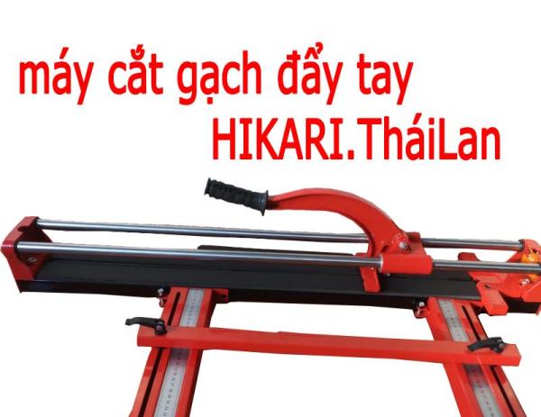 máy cắt gạch đẩy tay HIKARI.Thái Lan8800H