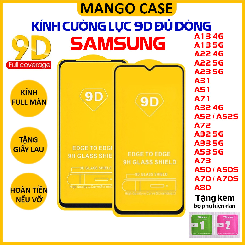 Kính cường lực Samsung 9D Full Màn hình Full Màn hình A13 A22 A23 A31 A51 A71 A32 A52 A52s A72 A32 A33 A53 A73 A50 A50s A70 A80 4G 5G cao cấp - Độ cứng 9H - Vát cạnh tràn viền - Tặng kèm bộ giấy lau Màn hình