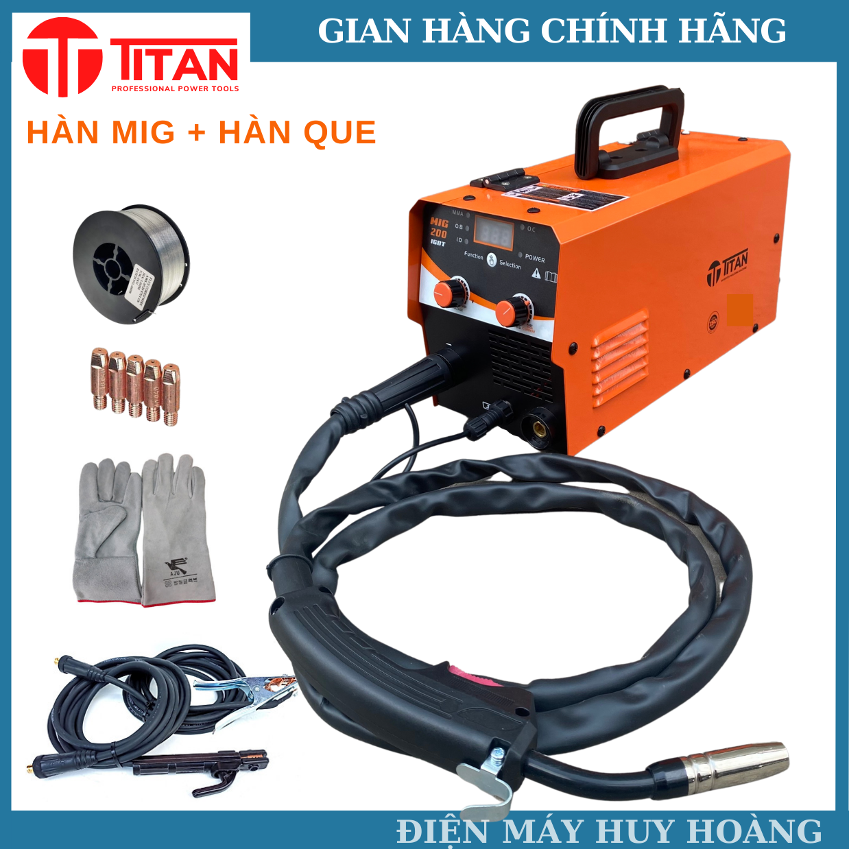Máy hàn MIG TITAN 200A chuyên hàn mig không dùng khí và hàn que chuyên nghiệp