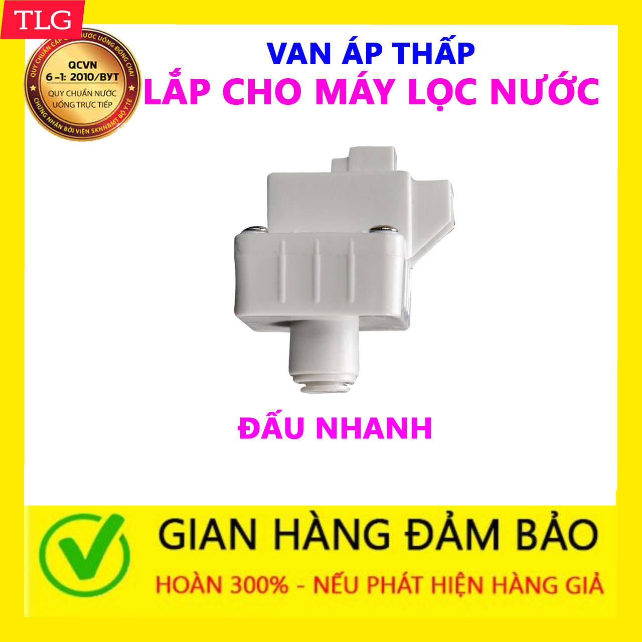 VAN ÁP THẤP ĐẤU NHANH MÁY LỌC NƯỚC RO