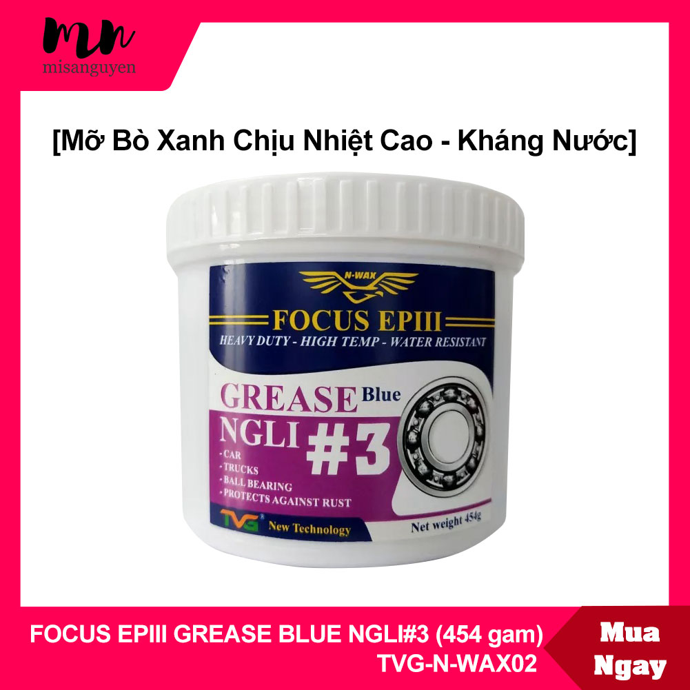 Mỡ bò chịu nhiệt cao kháng nước tvg - focus epiii grease blue ngli#3 tvg-n-wax-bl