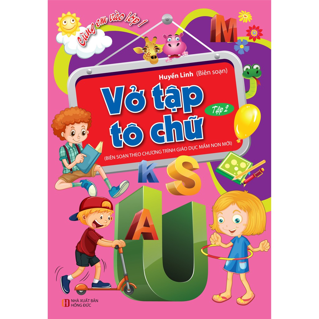 Cùng Em Vào Lớp 1 - Vở Tập Tô Chữ Tập 2