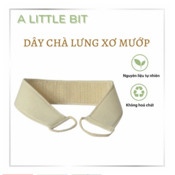 Dây chà lưng xơ mướp - Gọn,nhẹ, dễ sử dụng, không đau rát da - A Little Bit