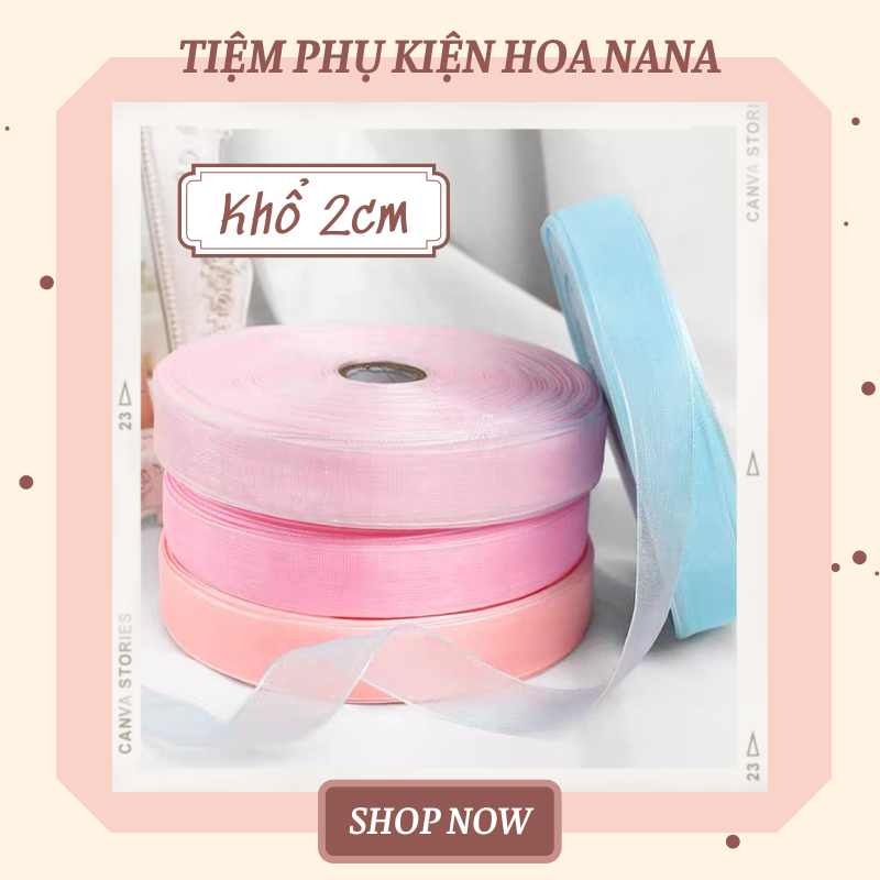 Ruy băng voan trơn, vải organza khổ 2cm trang trí quà tặng - bó hoa - tiệc