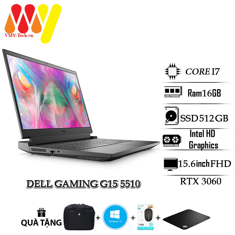  Laptop Gaming Dell G15 5510 cấu hình cực mạnh core i7 Ram 16gb ổ cứng SSD 512gb RTX 3060 màn hình 15.6inch FHD cao cấp tặng kèm bộ quà tặng 