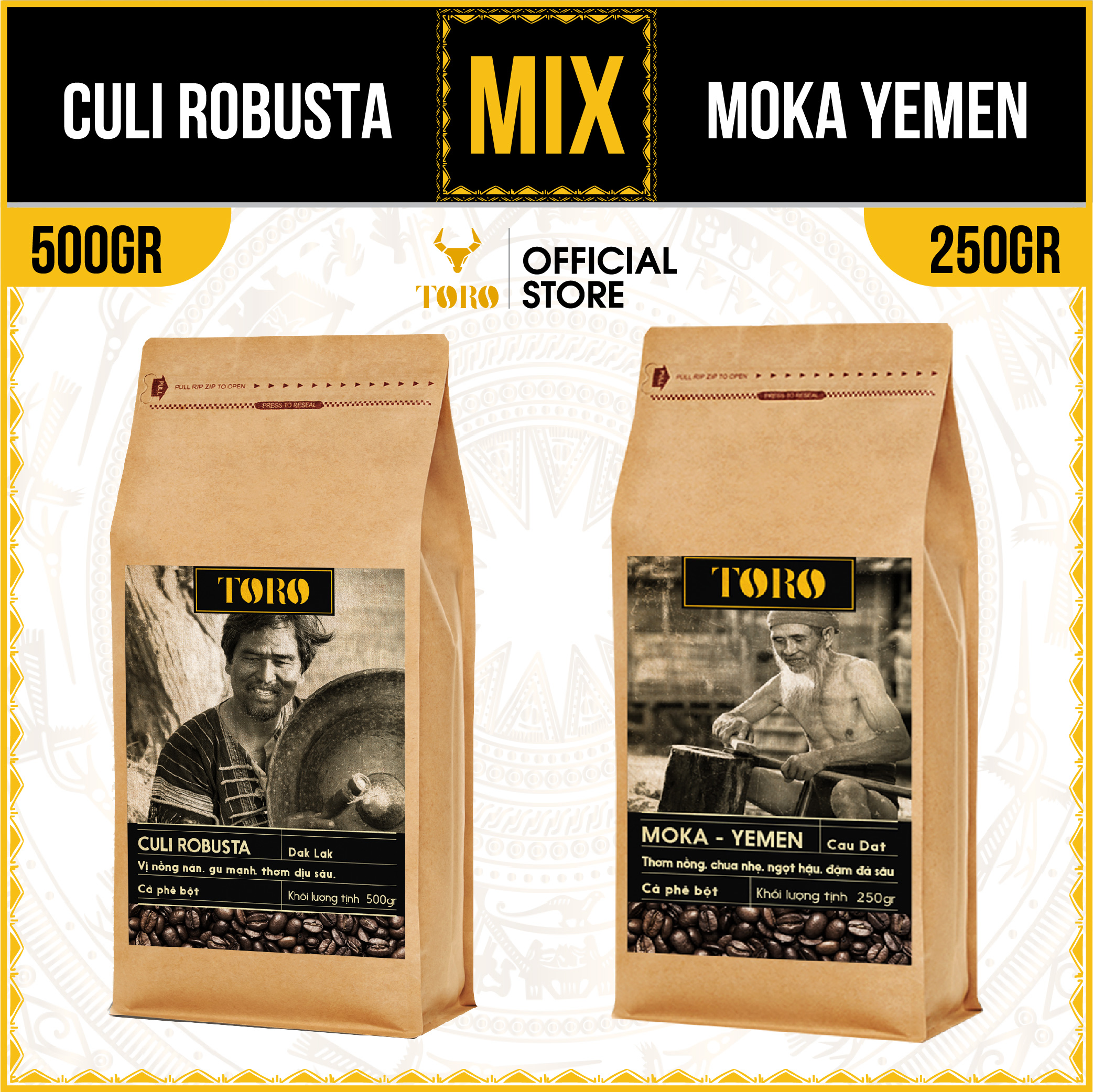 [750GR] Bộ Mix Cà Phê Bột Toro Moka Yemen & Toro Culi Robusta  Nguyên Chất 100% | 250R & 500GR/Gói | TORO FARM