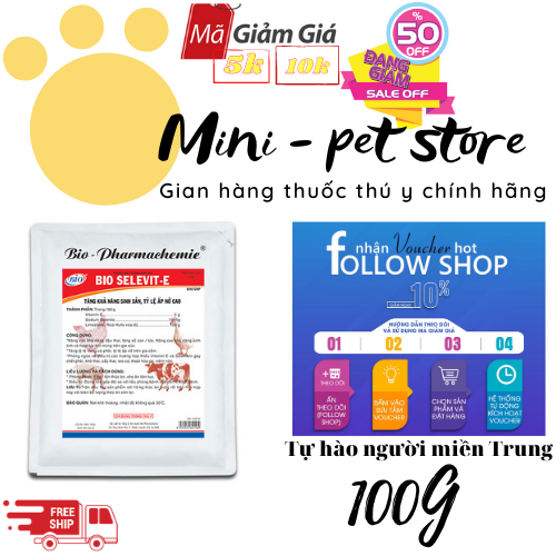 [100g] KÍCH THÍCH LÊN GIỐNG HEO, TRÂU, BÒ, CHÓ MÈO,TĂNG KHẢ NĂNG SINH SẢN, TỶ LỆ ẤP NỞ GIA SÚC, GIA CẦM - SELEVIT E THÚ Y BIO