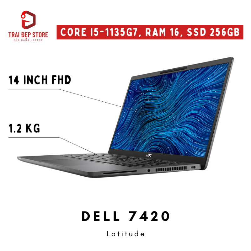 Máy tính xách tay Dell Latitude 7420 Core i5-1135G7, Ram 16GB, SSD 256GB