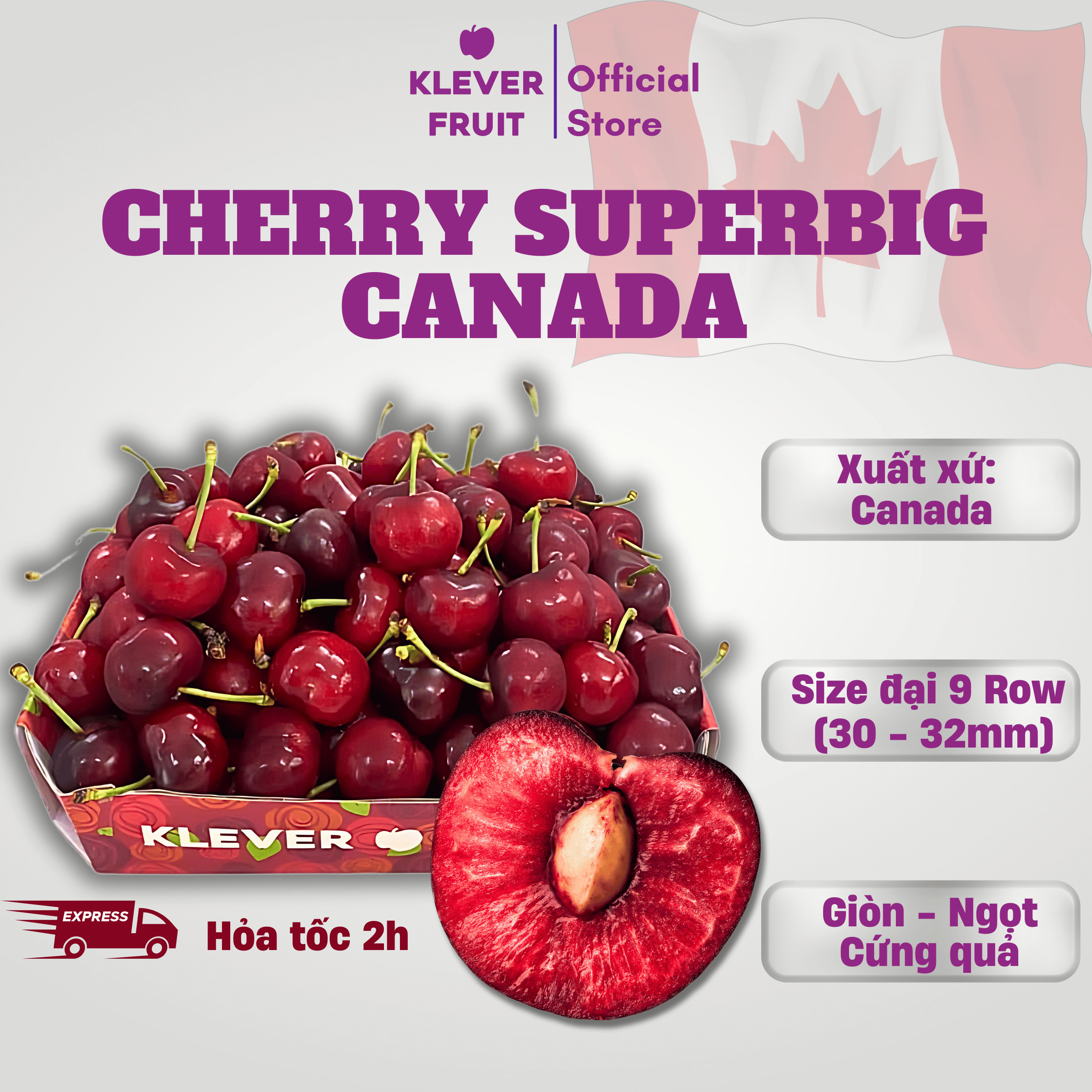 Cherry Super Big Canada Nhập Khẩu Chính Ngạch - Canadian Cherry Size Lớn 9 Row (30-32mm) - Klever Fruit - Cherry Giòn Ngọt Cứng Quả Tươi Ngon - Trái Cây Nhập Khẩu Cao Cấp