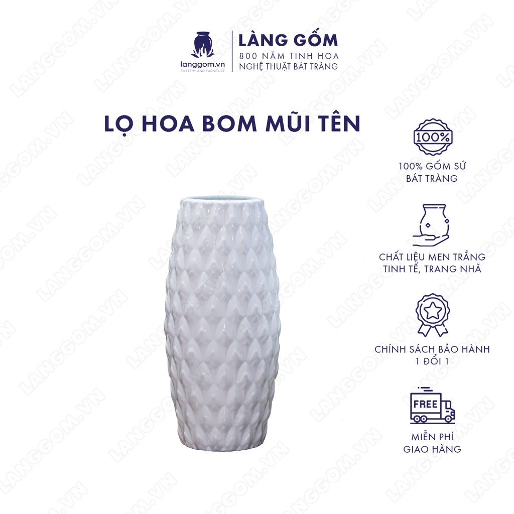 Bình cắm hoa trang trí, lọ hoa gốm sứ men trắng bom mũi tên sang trọng, nhiều kích thước, dùng làm quà tặng và trang trí, gốm sứ Bát Tràng cao cấp, bảo hành 1 đổi 1 - Làng Gốm