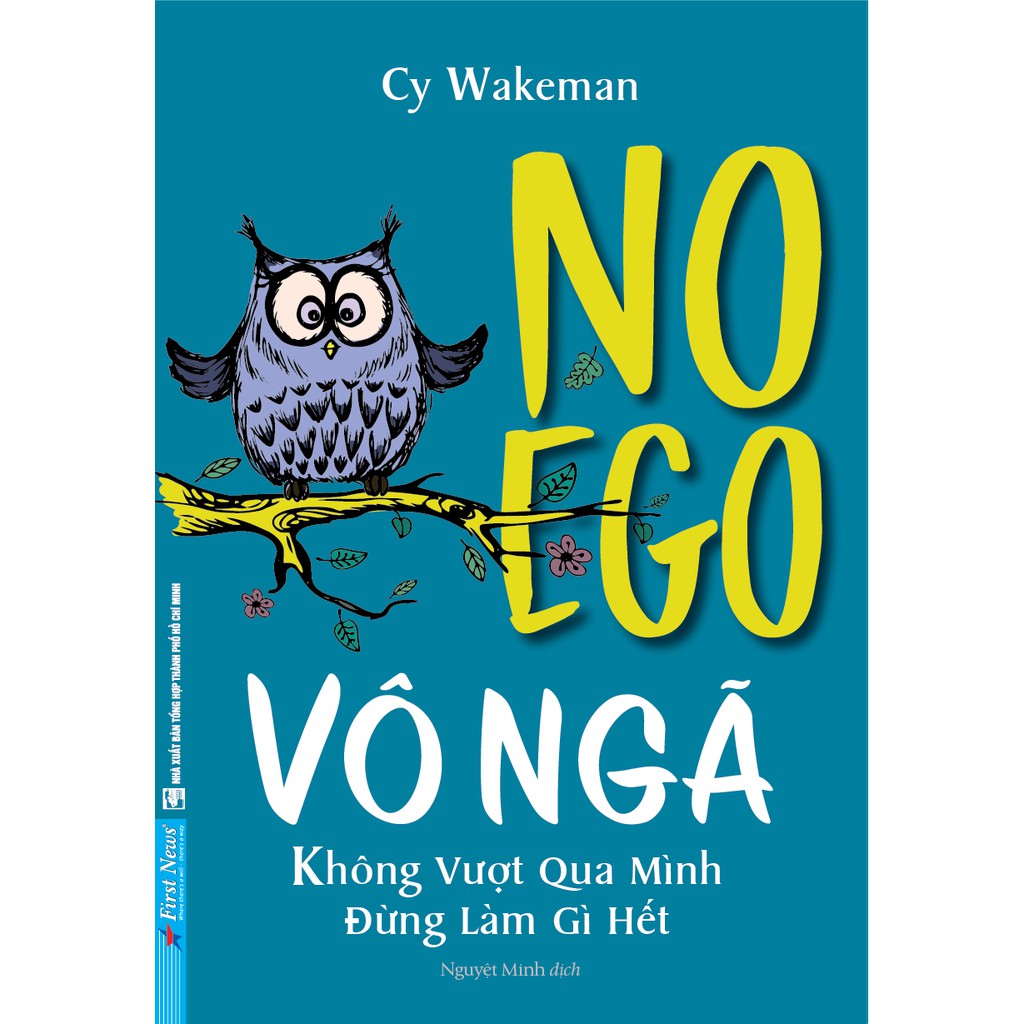 Nguyetlinhbook sách - vô ngã - không vượt qua mình, đừng làm gì hết .